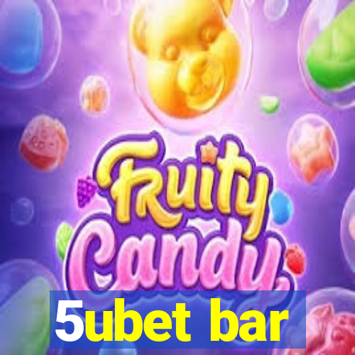 5ubet bar